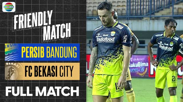 Full Match: Persib Bandung vs FC Bekasi City | Friendly Match