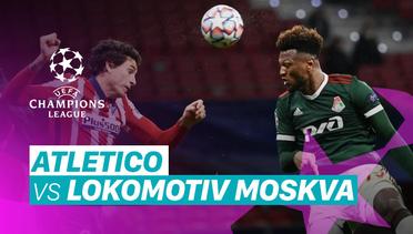 Mini Match - Atletico Madrid vs Lokomotiv Moskwa I UEFA Champions League 2020/2021