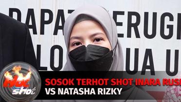 Sosok Terhot Shot Inara Rusli VS Natasha Rizky | Hot Shot