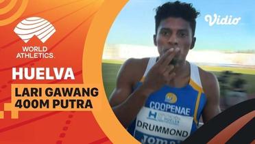 Full Match | 400m Lari Gawang | Putra | World Athletics Continental Tour: Bronze Huelva 2022