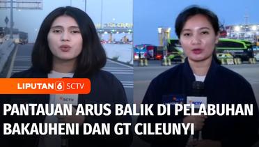 Live Report: Pantauan Arus Balik Lebaran di Pelabuhan Bakauheni dan GT Cileunyi | Liputan 6