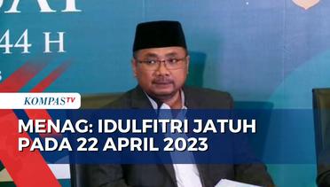 Hasil Sidang Isbat, Menag: Idulfitri Jatuh pada 22 April 2023