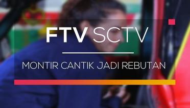 FTV SCTV - Montir Cantik Jadi Rebutan