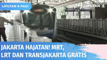 Kabar Baik Buat Warga Jakarta! Sambut Jakarta Hajatan, Transjakarta, MRT dan LRT Gratis | Liputan 6