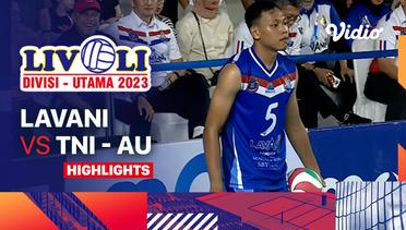 Putra: Lavani vs TNI - AU - Highlights | Livoli Divisi Utama 2023