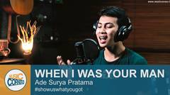 EPS 99 - "WHEN I WAS YOUR MAN" (Bruno Mars) by Ade Surya