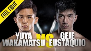 Yuya Wakamatsu vs. Geje Eustaquio | ONE Full Fight | Knockout Blow | August 2019