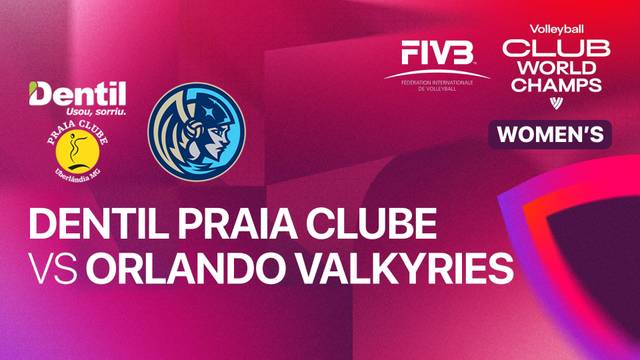 Dentil Praia Clube vs Orlando Valkyries - Full Match | FIVB Women's Volleyball Club World Championship 2025