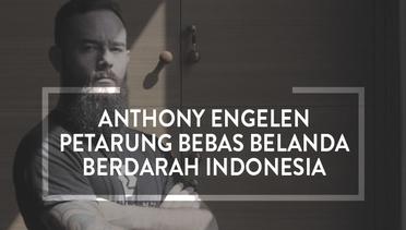 Anthony Engelen, Petarung Bebas Belanda Berdarah Indonesia