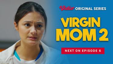 Virgin Mom 2 - Vidio Original Series | Next On Episode 6