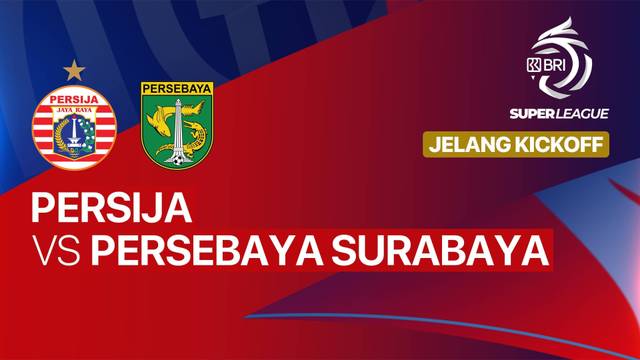 Jelang Kick Off - PERSIJA vs PERSEBAYA Surabaya - BRI Super League