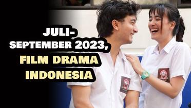 11 Rekomendasi Film Drama Indonesia yang Rilis dari Juli hingga September 2023