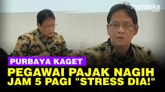 Purbaya Geram Ada Pegawai Pajak Nagih Rp300 Ribu Jam 5 Pagi: Stress, Mabuk Kali Dia!