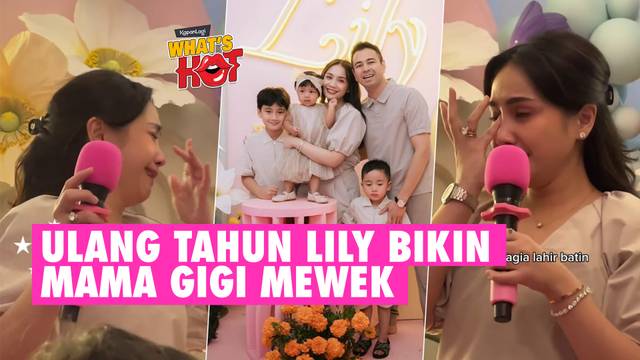 Ulang Tahun Lily Slavina Yang Pertama Banjir Tamu Artis - Mama Gigi Sampai Mewek