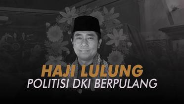 Profil Haji Lulung, Politisi DKI yang Kini Berpulang