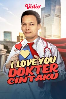 I Love You Dokter Cintaku