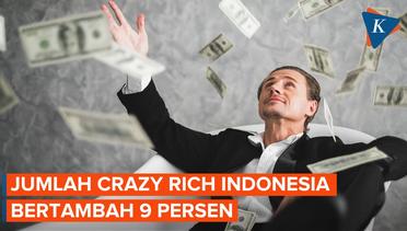 Jumlah Crazy Rich Indonesia Meningkat, Capai 556 Orang!