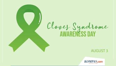 Clove Syndrome Awareness Day, Apa Itu?