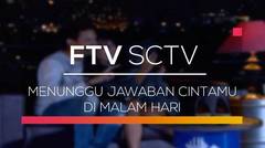 FTV SCTV - Menunggu Jawaban Cintamu di Malam Hari