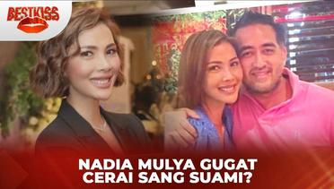 Teka Teki Nadia Mulya Gugat Cerai Dastin Mirjaya Setelah 17 Tahun Menikah | Best Kiss