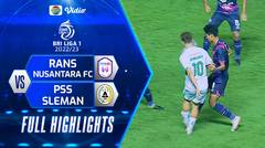 Full Highlights - Rans Nusantara FC VS PSS Sleman | BRI Liga 1 2022/2023