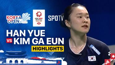 Han Yue (CHN) vs Kim Ga Eun (KOR) - Highlights | Korea Open 2024 - Women's Singles