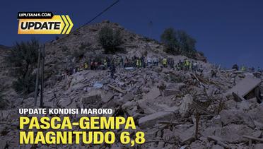Liputan6 Update: Update Kondisi Maroko Pasca-Gempa Magnitudo 6,8