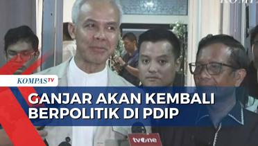 Pilpres Usai, Ganjar Pranowo akan Kembali Berpolitik di PDIP