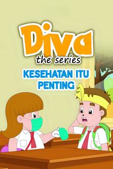 Diva The Series - Kesehatan Itu Penting