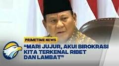 Prabowo Minta Menterinya Akui Birokrasi Indonesia Ribet dan Lambat - Primetime News