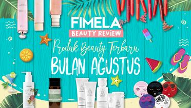 Fimela Beauty Review: Produk Beauty Terbaru Bulan Agustus