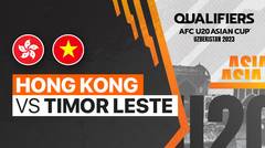 Full Match - Hong Kong vs Timor Leste | Qualifiers AFC U20 Asian Cup Uzbekistan 2023