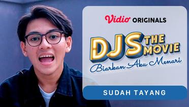 DJS The Movie: Biarkan Aku Menari - Vidio Originals | Sudah Tayang