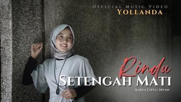 Yollanda - Rindu Setengah Mati (Official Music Video)