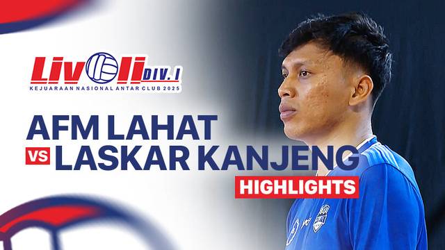 Putra: AFM Lahat vs Laskar Kanjeng Pacitan - Highlight | Livoli Divisi 1 2025
