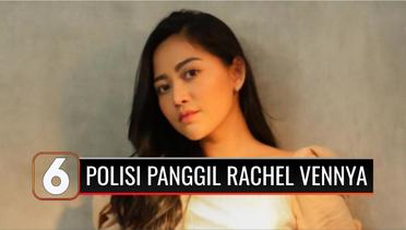 Polda Metro Jaya Akan Panggil Rachel Vennya Terkait Kasus Mafia Karantina | Liputan 6
