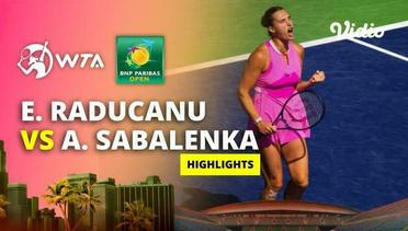 Emma Raducanu vs Aryna Sabalenka- Highlights | WTA BNP Paribas Open 2024