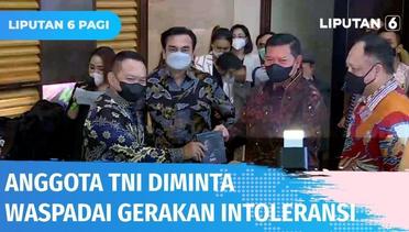 KSAD Dudung Abdurachman Imbau Anggota TNI untuk Waspadai Aksi Intoleransi | Liputan 6
