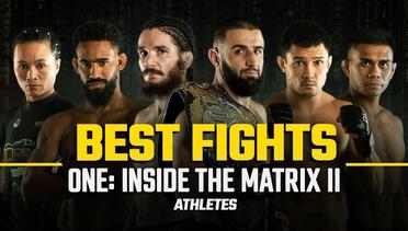 ONE: INSIDE THE MATRIX II Athletes | Best Fights
