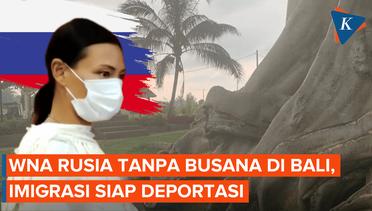 WNA Rusia Foto Tanpa Busana di Bali, Imigrasi Siap Deportasi