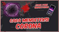 Cara Mendeteksi Penyebaran Virus Corona Lewat HP, Wajib Tahu!