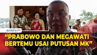 Dasco Sebut Prabowo dan Megawati Bertemu Usai Putusan MK