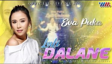Eva Puka  Lali Dalane Official Live Musik