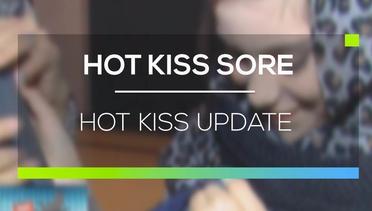 Hot Kiss Update - Hot Kiss Sore 12/04/16