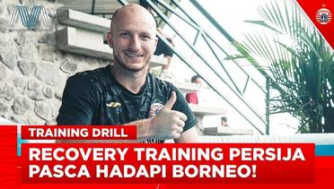 Recovery Training Persija Pasca Hadapi Borneo FC | Training Drill With Anargya
