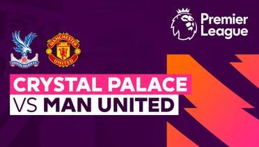 Crystal Palace vs Man United - Full Match | Premier League 23/24