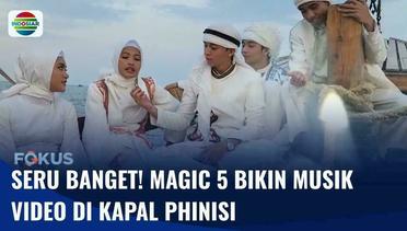 Keseruan Pembuatan Video Azan dan Musik Video Magic 5 di Kapal Phinisi | Fokus