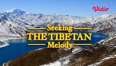 Seeking The Tibetan Melody