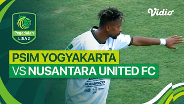 PSIM Yogyakarta vs Nusantara United FC - Mini Match | Liga 2 2023/24