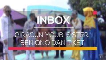 Inbox - 2 Racun Youbi Sister, Beniqno dan Tiket